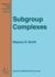 Subgroup Complexes (Mathematical Surveys and Monographs)