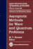 Asymptotic Methods for Wave and Quantum Problems