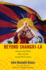 Beyond Shangra-La: America & Tibet's Move Into the Twenty-First Century