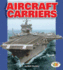 Aircraft Carriers (Pull Ahead Books? Mighty Movers)