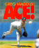 Greg Maddux: Ace (Sports Achievers)