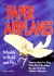 Paper Airplanes: Models to Build and Fly