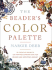 Beaders Color Palette, the: 20 Creative Projects and 220 Inspired Combinations for Beaded and Gemstone Jewelry