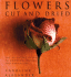 Flowers Cut and Dried: the Essential Guide to Growing, Drying and Arranging