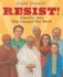 Resist! : Peaceful Acts That Changed Our World