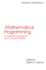 Mathematical Programming for Operations Researchers and Computer Scientists