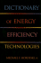 Dictionary of Energy Efficiency Technologies