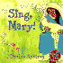 Sing, Mary!