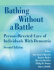 Bathing Without a Battle: Person-Directed Care of Individuals With Dementia (Springer Series on Geriatric Nursing)