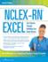 Nclex-Rn(R) Excel, Second Edition: Test Success Through Unfolding Case Study Review
