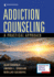 Addiction Counseling: a Practical Approach