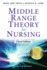 Middle Range Theory for Nursing: Third Edition