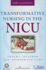 Transformative Nursing in the Nicu: Trauma-Informed Age-Appropriate Care