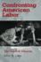 Confronting American Labor: the New Left Dilemma (Volume 1)