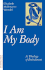 I Am My Body