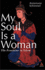 My Soul is a Woman: the Feminine in Islam