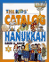 The Kids' Catalog of Hanukkah a Treasury of Holiday Fun Kids' Catalog Series