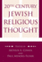 20th Century Jewish Religious Thought Original Essays on Critical Concepts, Movements, and Beliefs