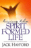 Living the Spirit Formed Life: a Guide to the Christian Life