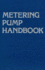 Metering Pump Handbook (Volume 1)