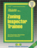Zoning Inspector Trainee: Passbooks Study Guide (4370) (Career Examination Series)