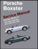 Porsche Boxster, Boxster S Service Manual: 1997, 1998, 1999, 2000, 2001, 2002, 2003, 2004: 2.5 Liter, 2.7 Liter, 3.2 Liter Engines
