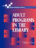 Adult Programs in the Library (Ala Programming Guides)
