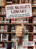 The Quality Library: a Guide to Self-Improvement, Better Efficiency, and Happier Customers