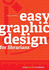 Easy Graphic Design for Librarians: From Color to Kerning