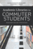 Academic Libraries for Commuter Students: Research-Based Strategies