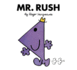 Mr. Rush (Mr. Men Library)