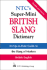 Ntc's Super-Mini British Slang Dictionary