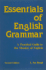 Essentials of English Grammar: a Practical Guide to the Mastery of English