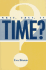 What, Then, is Time?