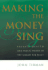 Making the Money Sing