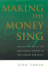 Making the Money Sing Format: Hardcover