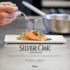 Silver Oak Cookbook: Life in a Cabernet Kitchen-Seasonal Recipes From California's Celebrated Winery