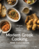 Modern Greek Cooking 100 Recipes for Meze, Entr�Es, and Desserts