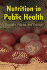 Nutrition in Public Health: Principles, Policies, and Practice