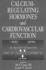 Calcium-Regulating Hormones and Cardiovascular Function