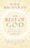 The Rest of God: Restoring Your Soul By Restoring Sabbath