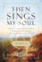 Then Sings My Soul Book 3: the Story of Our Songs: Drawing Strength From the Great Hymns of Our Faith (Then Sings My Soul (Thomas Nelson))