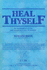 Heal Thyself (Out of Print)