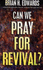 Can We Pray for Revival