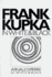 Frank Kupka: in White and Black