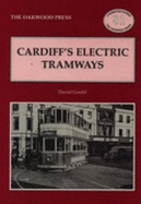 Cardiff's Electric Tramways. Locomotion Papers, 81