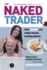 The Naked Trader: How Anyone Can Make Money Trading Shares By Robbie Burns, 4th Edition, 2014