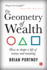 The Geometry of Wealth: How to Shape a Life of Money and Meaning