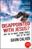 Disappointed With Jesus? : Why Do So Many Young People Give Upon God?