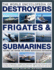 The World Encyclopedia of Destroyers, Frigates & Submarines: Features 1300 Wartime and Modern Identification Photographs